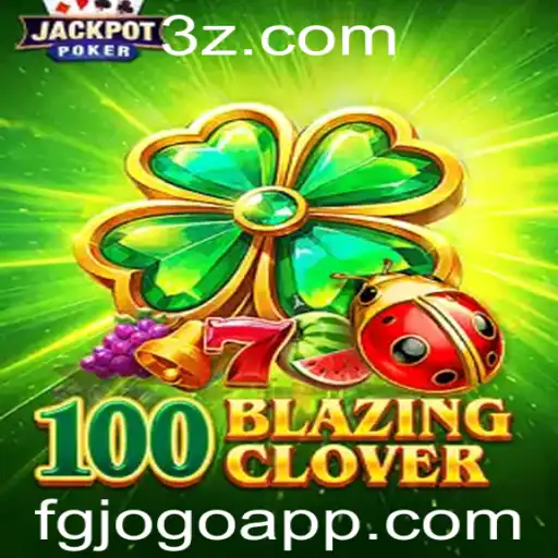 Descubra o Mundo de 100BlazingClover e Suas Regras Fascinantes